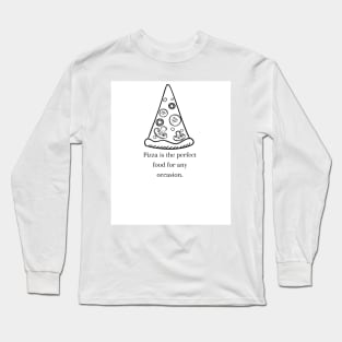 Pizza Love: Inspiring Quotes and Images to Indulge Your Passion 25 Long Sleeve T-Shirt